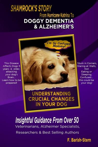 DOGGY DEMENTIA & ALZHEIMER'S -  SHAMROCK'S STORY