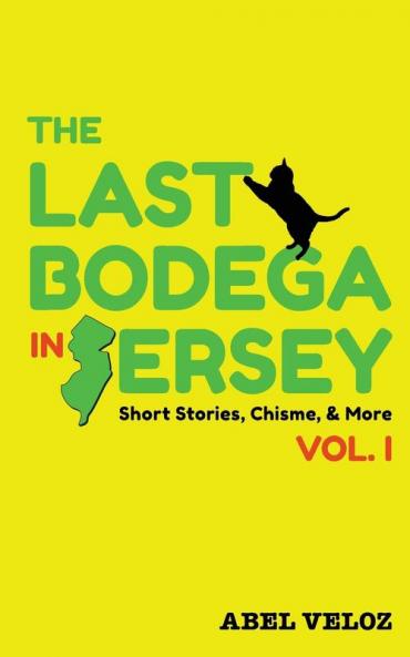 The Last Bodega in Jersey Vol. I