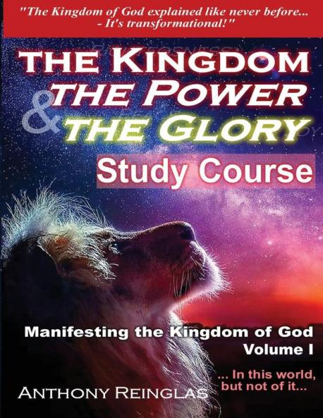 The Kingdom The Power & The Glory