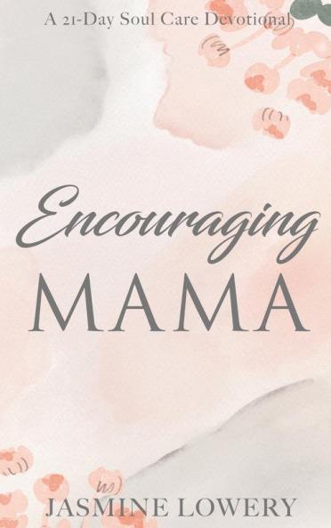 Encouraging Mama