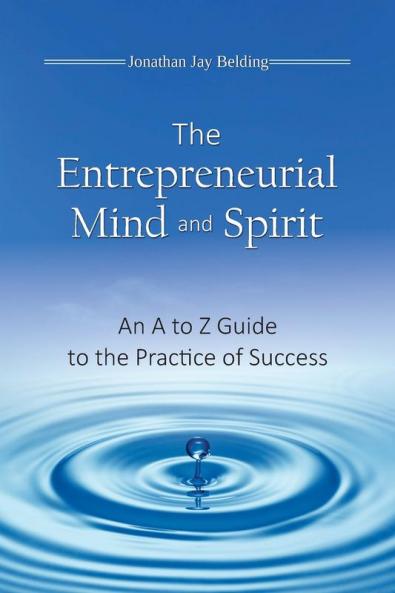 The Entrepreneurial Mind and Spirit
