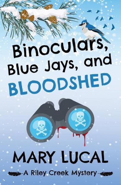 Binoculars Blue Jays and Bloodshed