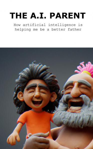 The A.I. Parent