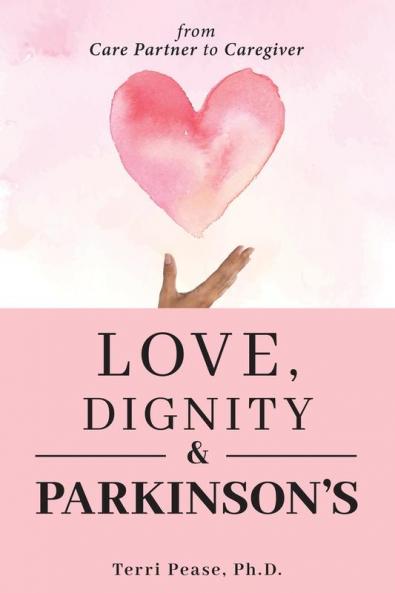 Love Dignity and Parkinson's