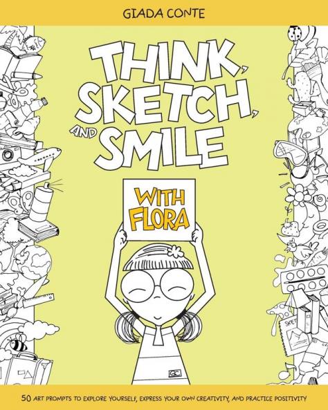 THINK SKETCH AND SMILE WITH FLORA