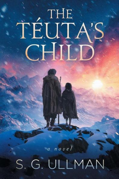 The Téuta'S Child: A Breathtaking Novel Of Ancient Civilizations