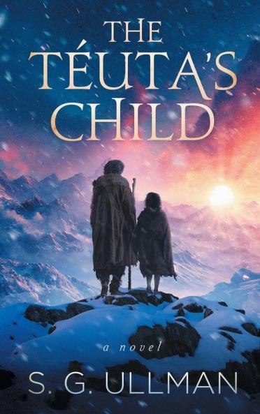 The Téuta'S Child: A Breathtaking Novel Of Ancient Civilizations