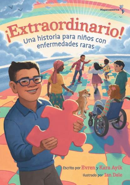 ¡Extraordinario! Una Historia Para Niños Con Enfermedades Raras (Hispanoamérica) (Spanish Edition)
