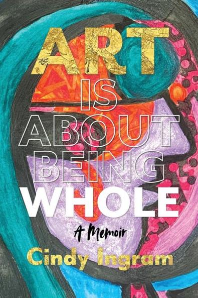 Art Is About Being Whole