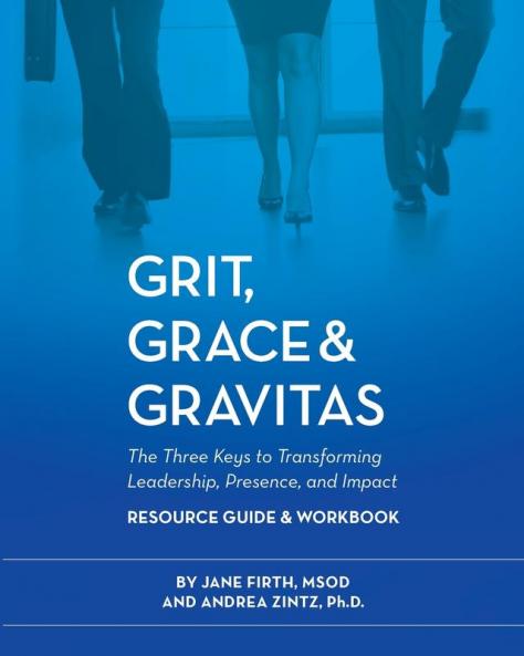 Grit Grace & Gravitas Resource Guide and Workbook