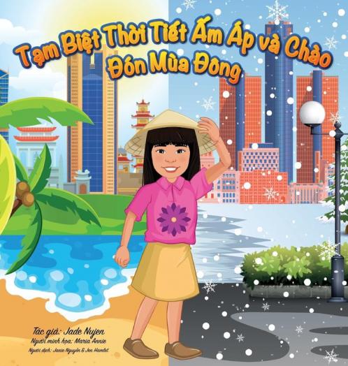 Tạm Biệt Thời Tiết Ấm Áp Và Chào Đón Mùa Đông: Mùa Đông Đầu Tiên Của Tôi (Vietnamese Edition)