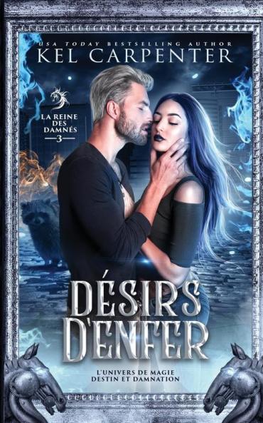 Désirs D'Enfer: La Reine Des Damnés (Magie, Destin Et Damnation) (French Edition)