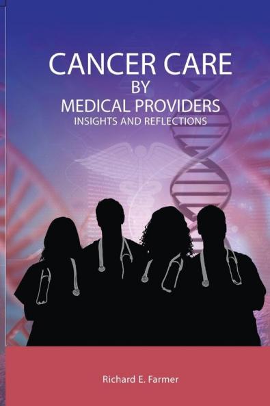 Cancer Care By Medical Providers Insights and Reflections