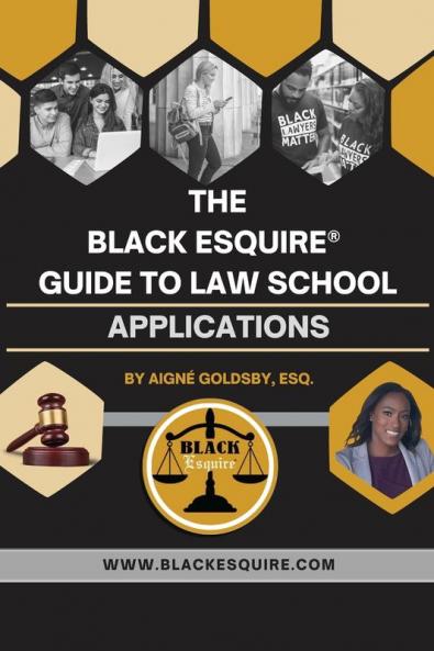 The Black Esquire(R) Guide To Law School Applications (Supplement)