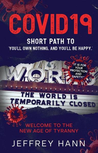 COVID19 - SHORT PATH TO 'YOU'LL OWN NOTHING. AND YOU'LL BE HAPPY.'