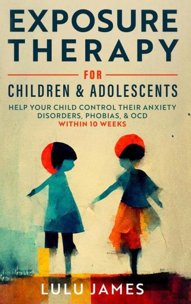 Exposure Therapy For Children And Adolescents