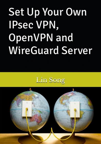 Set Up Your Own IPsec VPN OpenVPN and WireGuard Server