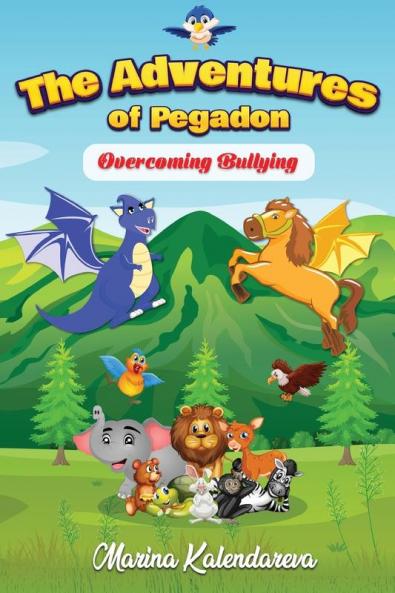 The Adventures of Pegadon Overcoming Bullying