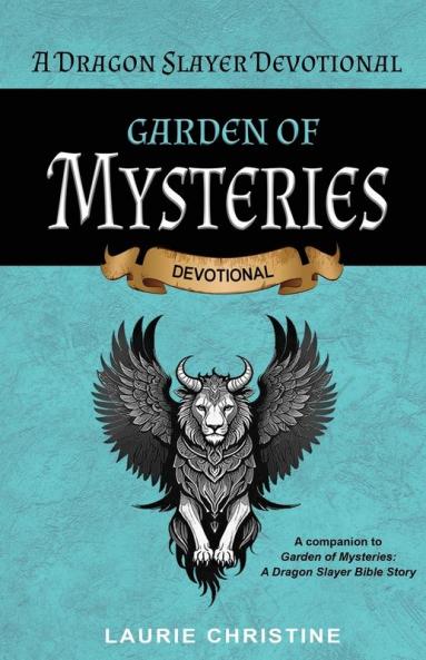 Garden of Mysteries A Dragon Slayer Devotional
