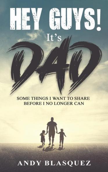HEY GUYS! IT'S DAD