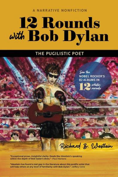 12 Rounds With Bob Dylan: The Pugilistic Poet