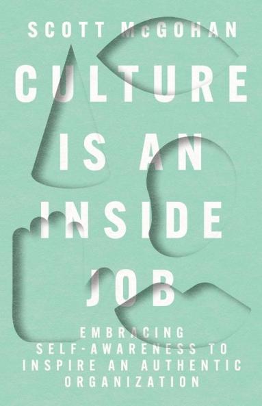 Culture Is an Inside Job