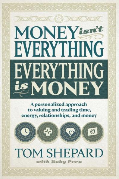 Money isn't Everything Everything is Money