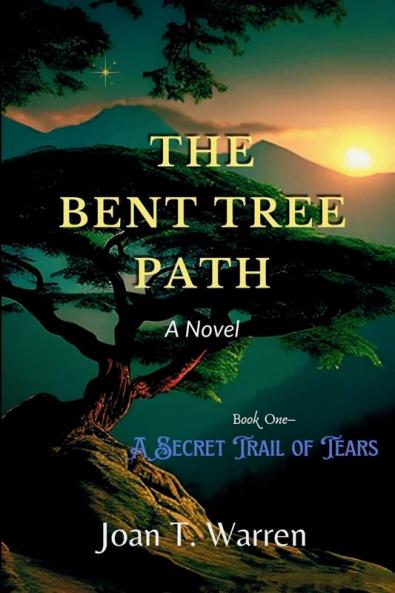 The Bent Tree Path Book One