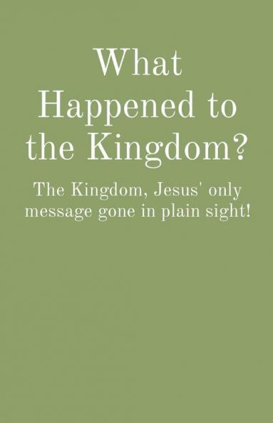What Happened to the Kingdom?