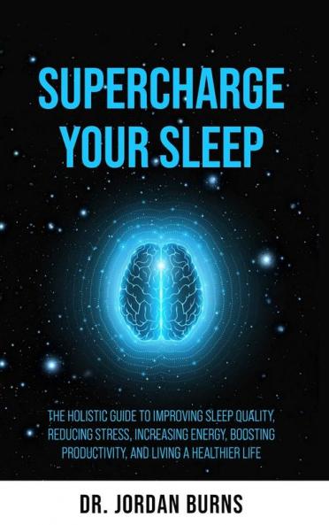 Supercharge Your Sleep