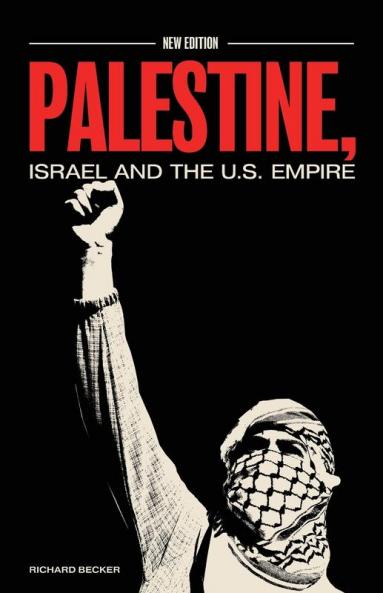 Palestine Israel and the US Empire