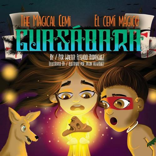 The Magical Cemi / El Cemí Mágico: Guasábara: Guasábara (Spanish Edition)