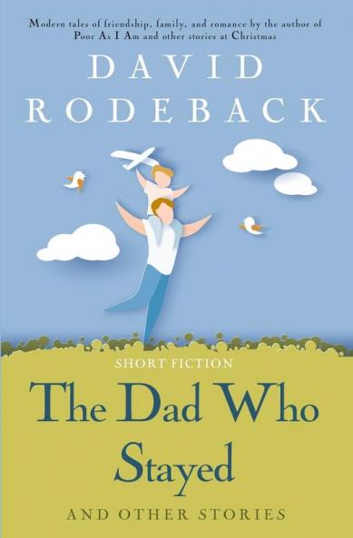 The Dad Who Stayed and other stories