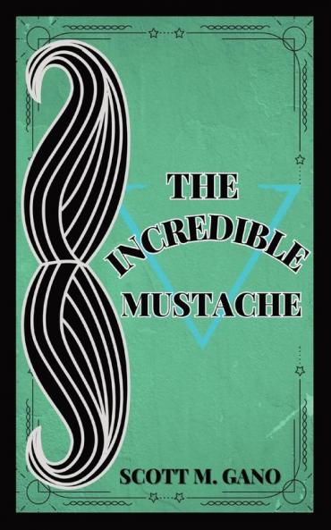 THE INCREDIBLE MUSTACHE