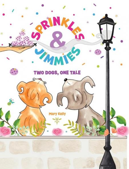 Sprinkles & Jimmies Two Dogs One Tale