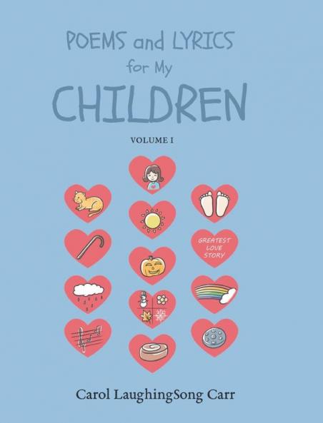 Poems & Lyrics for My Children Vol I