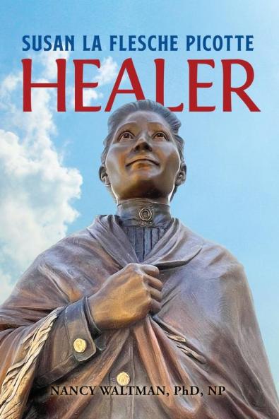 HEALER; Susan La Flesche Picotte