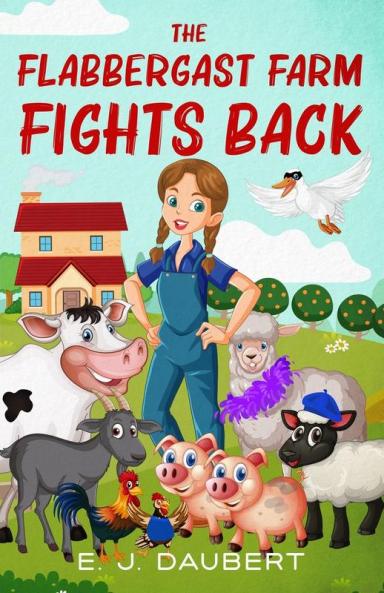 The Flabbergast Farm Fights Back
