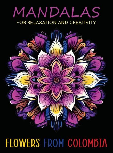 Mandalas for Relaxation and Creativity