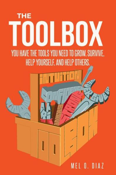 The ToolBox; You have the tools you need to grow survive help yourself and help others