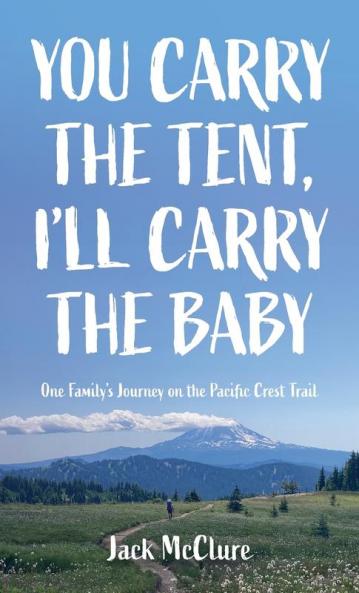 You Carry the Tent I'll Carry the Baby