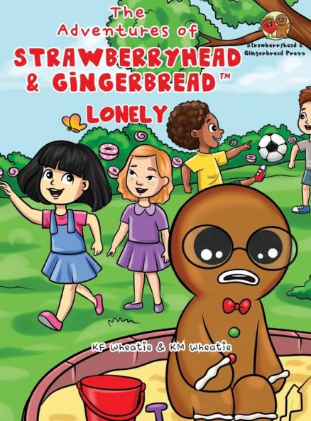 The Adventures of Strawberryhead & Gingerbread™-Lonely