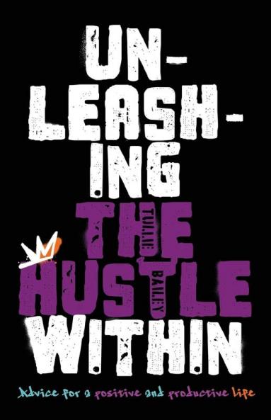 Unleashing the Hustle Within