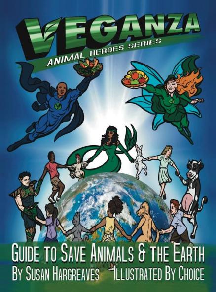 Veganza Animal Heroes Series - Guide to Save Animals & the Earth
