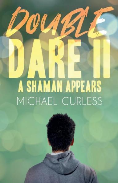 Double Dare II A Shaman Appears
