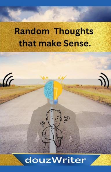 Random Thoughts that make Sense