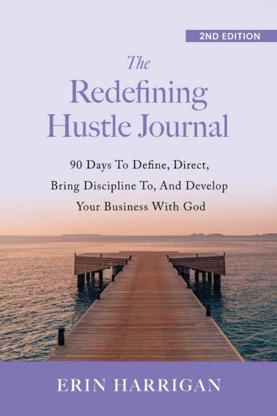 The Redefining Hustle Journal