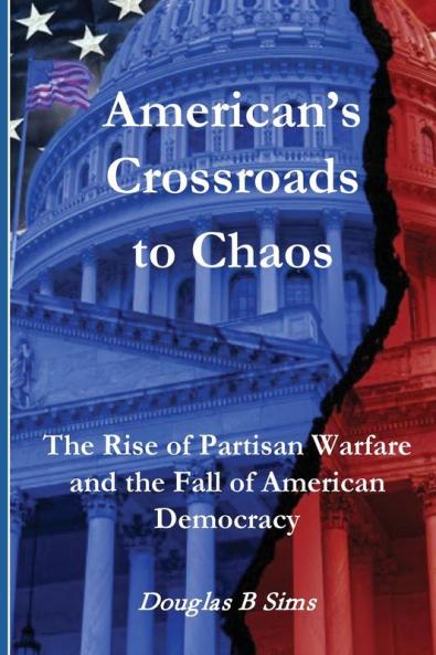America's Crossroads to Chaos
