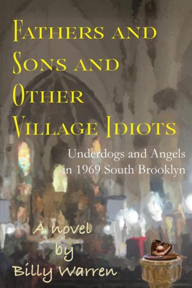 Fathers and Sons and Other Village Idiots