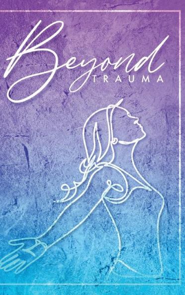 Beyond Trauma